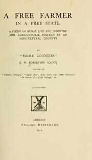 Cover of: A free farmer in a free state: a study of rural life and industry and agricultural politics in an agricultural country