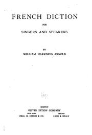 French diction for singers and speakers by William Harkness Arnold