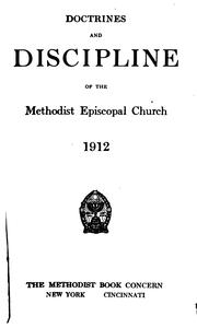 Cover of: Doctrines and discipline of the Methodist Episcopal church, 1912. by Methodist Episcopal Church.