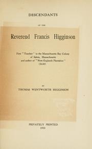 Descendants of the Reverend Francis Higginson by Thomas Wentworth Higginson
