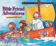 Cover of: Bible Friend Adventures: A Lift-The-Flap Book