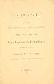 Cover of: Our Kirby Smith: a paper read before the Ohio Commandery of the Military Order of the Loyal Legion of the United States, March 2, 1887