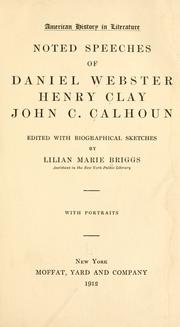 Cover of: Noted speeches of Daniel Webster, Henry Clay, John C. Calhoun