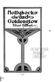 Cover of: Hollyhocks and goldenglow by Elbert Hubbard