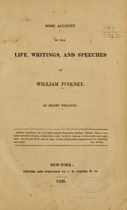 Cover of: Some account of the life, writings, and speeches of William Pinkney.