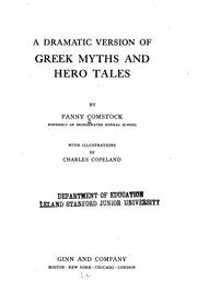Cover of: A dramatic version of Greek myths and hero tales
