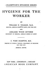 Cover of: Hygiene for the worker by William Howe Tolman