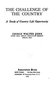 Cover of: challenge of the country | Fiske, George Walter