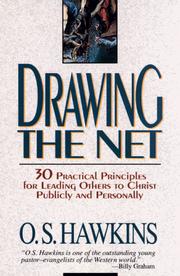 Cover of: Drawing the net: 30 practical principles for leading others to Christ publicly and personally