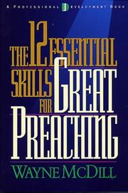 The 12 essential skills for great preaching by Wayne McDill
