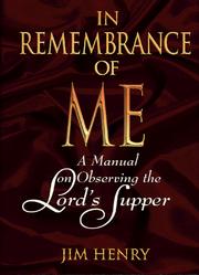 Cover of: In remembrance of Me: a manual on observing the Lord's Supper