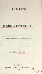 Cover of: The life of Sir William Pepperrell, bart.: the only native of New England who was created a baronet during our connection with the mother country.