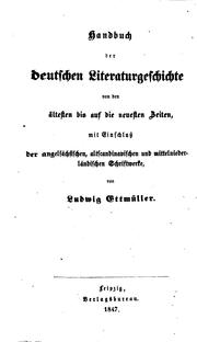 Cover of: Handbuch der deutschen Literaturgeschichte: von den ältesten bis auf die neuesten Zeiten, mit Einschluss der angelsächsischen, altscandinavischen, und mittelniederländischen Schriftwerke