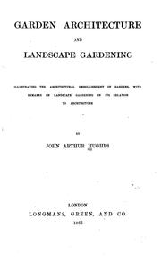 Cover of: Garden architecture and landscape gardening by John Arthur Hughes