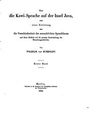 Cover of: Über die Kawi-sprache auf der insel Java: nebst einer einleitung über die verschiedenheit des menschlichen sprachbaues und ihren einfluss auf die geistige entwickelung des menschengeschlechts.