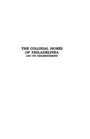 Cover of: The colonial homes of Philadelphia and its neighbourhood