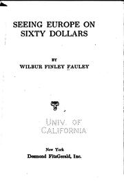 Cover of: Seeing Europe on sixty dollars by Wilbur Finley Fauley