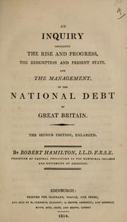 Cover of: An inquiry concerning the rise and progress, the redemption and present state, and the management of the national debt of Great Britain.