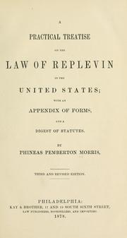 Cover of: A practical treatise on the law of replevin in the United States by Phineas Pemberton Morris