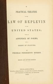 Cover of: A practical treatise on the law of replevin in the United States by Phineas Pemberton Morris