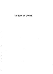 Cover of: The book of grasses: an illustrated guide to the common grasses, and the most common of the rushes and sedges