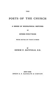 Cover of: The poets of the church.: A series of biographical sketches of hymn-writers with notes on their hymns