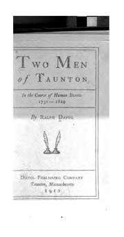 Cover of: Two men of Taunton, in the course of human events, 1731-1829
