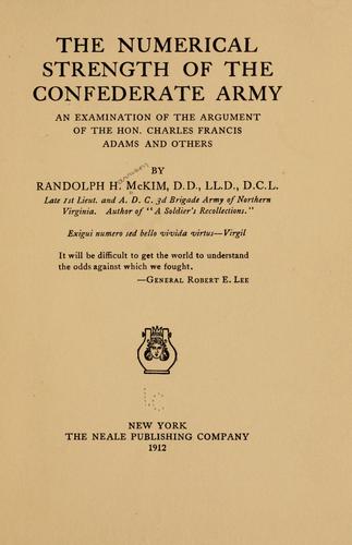 The numerical strength of the Confederate army by McKim, Randolph H.