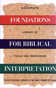 Cover of: Foundations for Biblical Interpretation: A Complete Library of Tools and Resources