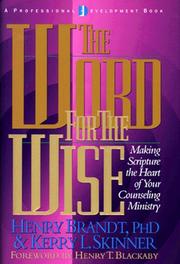 Cover of: The Word for the Wise: Making Scripture the Heart of Your Counseling Ministry