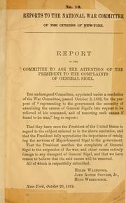 Cover of: Report of the Committee to ask the attention of the President to the complaints of General Sigel.