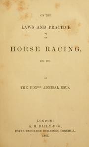 Cover of: On the laws and practice of horse racing, etc., etc. by Henry John Rous