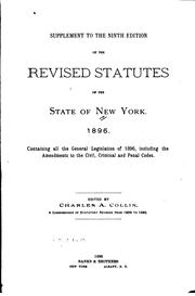 Cover of: The revised statutes of the state of New York, together with all the other general statutes, (except the civil, criminal and penal codes) as amended and in force on January 1, 1896 ...