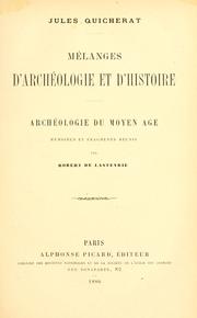 Cover of: Mélanges d'archéologie et d'histoire: archéologie du moyen âge, mémoires et fragments réunis par Robert de Lasteyrie.