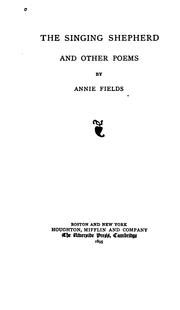 Cover of: The singing shepherd by Annie Fields