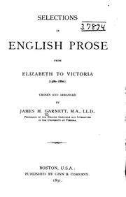 Cover of: Selections in English prose from Elizabeth to Victoria (1580-1880). by James Mercer Garnett