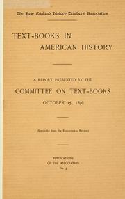 Cover of: Text-books in American history. by New England History Teachers' Association. Committee on Text-books.