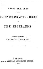 Cover of: Short sketches of the wild sports and natural history of the Highlands.