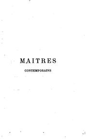 Cover of: Maîtres contemporains: Fromentin--Corot--Henri Regnault--Paul Huet--Léon Cogniet--Lehmann--Jouffroy--Timbal--De Nittis--Cham--Doré--Baudry, etc.