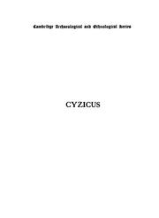 Cover of: Cyzicus: being some account of the history and antiquities of that city, and of the district adjacent to it, with the towns of Apollonia ad Rhyndacum, Miletupolis, Hadrianutherae, Priapus, Zeleia, etc.