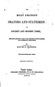 Cover of: The most eminent orators and statesmen of ancient and modern times: containing sketches of their lives, specimens of their eloquence, and an estimate of their genius.