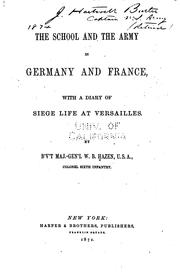 Cover of: The school and the army in Germany and France: with a diary of siege life at Versailles