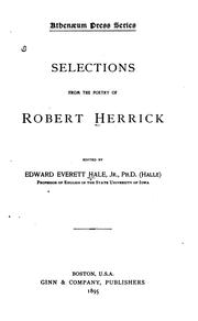 Selections from the poetry of Robert Herrick, ed by Robert Herrick