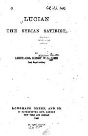 Cover of: Lucian, the Syrian satirist by Henry William Lovett Hime