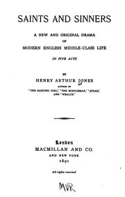 Cover of: Saints and sinners: a new and original drama of modern English middle-class life, in five acts