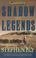 Cover of: Shadow of legends