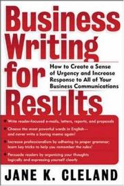 Cover of: Business Writing for Results : How to Create a Sense of Urgency and Increase Response to All of Your Business Communications