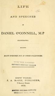 Cover of: Life and speeches of Daniel O'Connell ....: Including many speeches not in other collections.