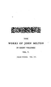 Cover of: The works of John Milton, in verse and prose, printed from the original editions with a life of the author