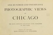 Cover of: One hundred and twenty-five photographic views of Chicago by Rand McNally